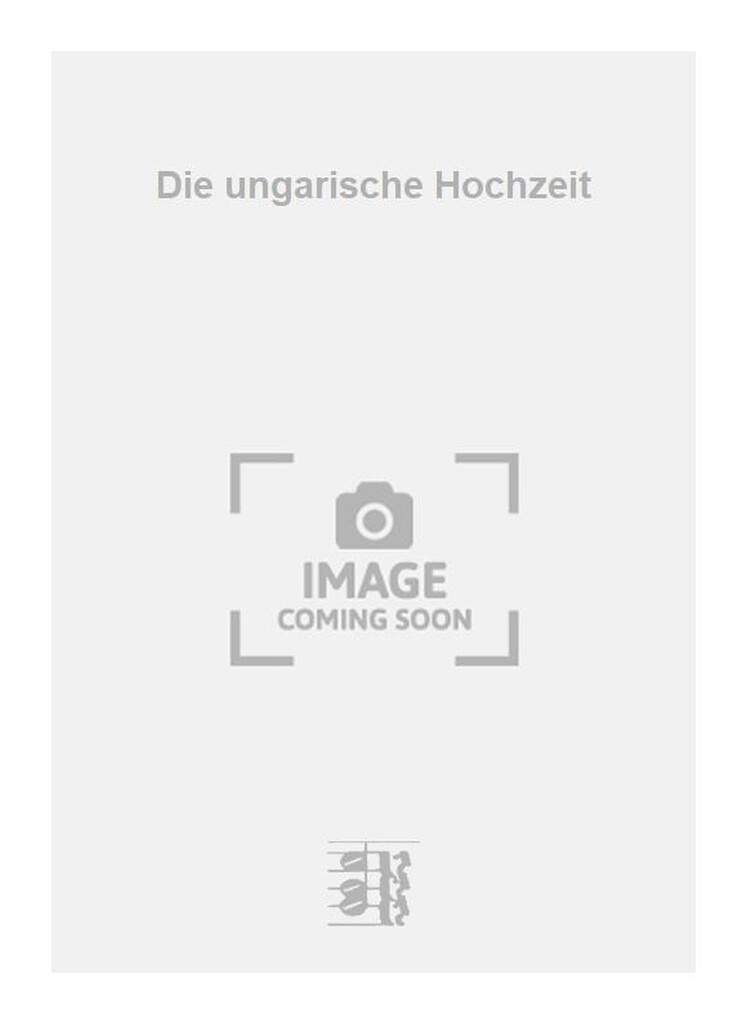 Die ungarische Hochzeit